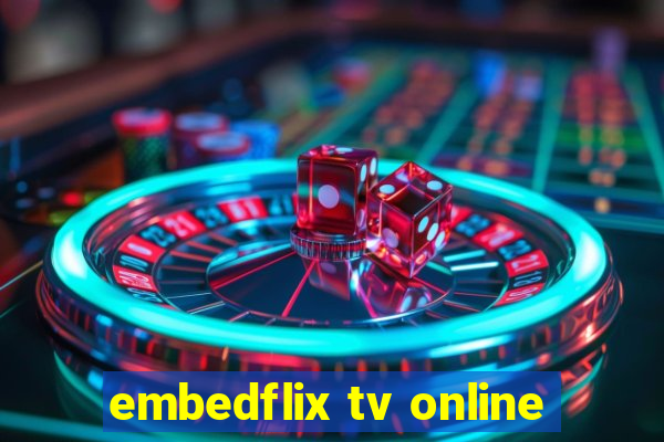 embedflix tv online